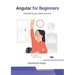 Angular for Beginners: Everything you need to know