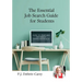 The Essential Job Search Guide for Students: Step-by-step advice for CVs, applications, interviews, networking, and landing your first job