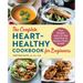 The Complete Heart-Healthy Cookbook for Beginners: Easy Recipes and a 14-Day Meal Plan to Restore Heart Health