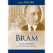 Bram: The Life and Wisdom of Messianic Jewish Pioneer Abram Poljak in His Own Words