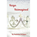 Reign Reimagined