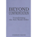 Beyond Confrontation: Transforming the New World Order