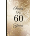 Cheers to 60 Years: A Beautiful 60th Birthday Gift and Keepsake to Write Down Special Moments