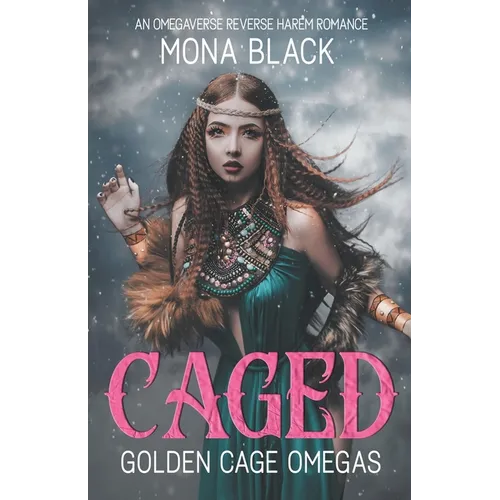 Caged: an Omegaverse Reverse Harem Romance