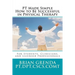PT Made Simple: How to Be Succesful in Physical Therapy for Students, Clinicians, and Licensed Professionals