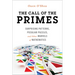 The Call of the Primes: Surprising Patterns, Peculiar Puzzles, and Other Marvels of Mathematics