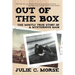 Out of the Box: The Mostly True Story of a Mysterious Man