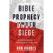 Bible Prophecy Under Siege: Responding Biblically to Confusion about the End Times