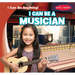 I Can Be a Musician