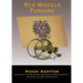 Red Wheels Turning: A Novel of the Great European War