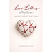 Love Letters to My Scars
