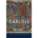 Carlisle: A Frontier and Border City
