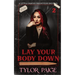 Lay Your Body Down