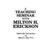 Teaching Seminar with Milton H. Erickson