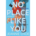 No Place Like You: A Slow Burn Forced Proximity Romantic Comedy