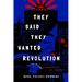 They Said They Wanted Revolution: A Memoir of My Parents