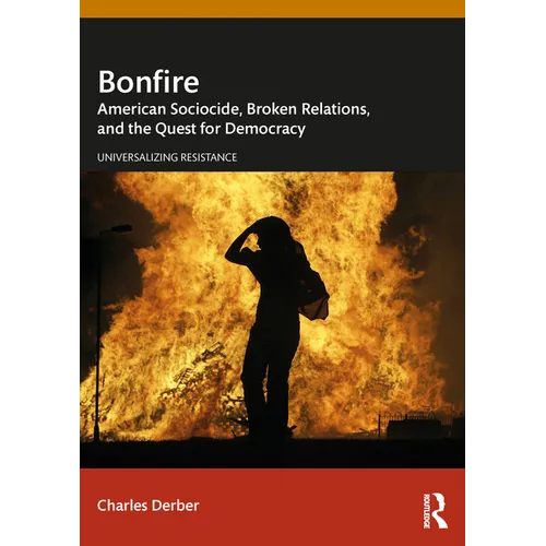 Bonfire: American Sociocide, Broken Relations, and the Quest for Democracy