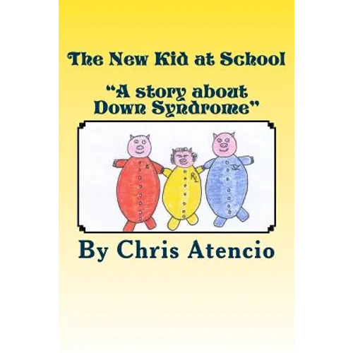 The New Kid at School: "A Story about Down Syndrome"