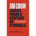 Jim Crow: Voices from a Century of Struggle Part 2 (Loa #387): 1919-1976: Tulsa to the Boston Busing Crisis