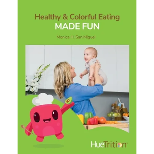 HueTrition: Healthy & Colorful Eating Made Fun