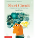 Short Circuit: A Guide to the Art of the Short Story. Edited by Vanessa Gebbie (Revised)