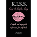 K.I.S.S: Keep It Simple, Sexy