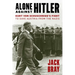 Alone Against Hitler: Kurt Von Schuschnigg's Fight to Save Austria from the Nazis