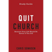 Quit Church - Study Guide: Because Your Life Would Be Better If You Did