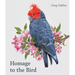 Homage to the Bird