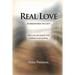 Real Love: Guaranteed to Last: How one girl found God without even looking