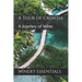A Tour of Croatia: A Journey of Wine