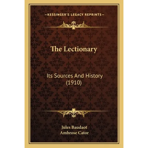 The Lectionary: Its Sources And History (1910)