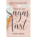 The 40-Day Sugar Fast: Where Physical Detox Meets Spiritual Transformation