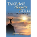 Take Me Deeper Still: 40 Days to a Closer Walk with God