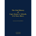 The Oral History of Capt. Ernest L. Schwab: 1917-2007