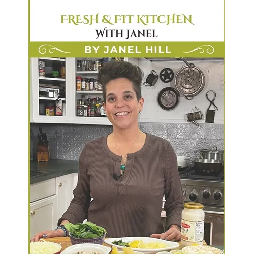 Fresh & Fit Kitchen with Janel