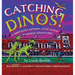 Catching Dinos!