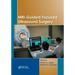 MRI-Guided Focused Ultrasound Surgery