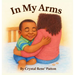 In My Arms: A poem for my sonshine
