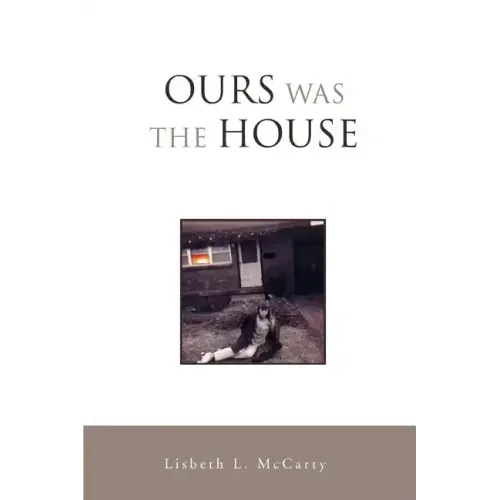 Ours Was the House