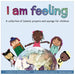 I am feeling: A collection of Islamic prayers and sayings for children