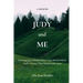 Judy and Me: Growing up in North Sydney, Cape Breton Island, God's Country, Nova Scotia in the 1950s. What a Memory!!
