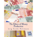 The Ethics of Money Production (Large Print Edition)