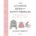 The Ultimate Book of Outfit Formulas: A Stylish Solution to What Should I Wear?