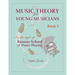 Music Theory for Young Musicians in the Style of Russian School of Piano Playing
