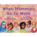 When Mommies Go to Work