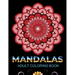 Mandalas adult coloring book: An Adult Coloring Book with 100 Mandala (Intricate Mandalas, flower Mandalas, Geometric Mandalas and much more)