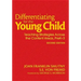 Differentiating for the Young Child: Teaching Strategies Across the Content Areas, PreK-3