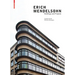 Erich Mendelsohn: Buildings and Projects