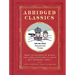 Abridged Classics: Brief Summaries of Books You Were Supposed to Read But Probably Didn't